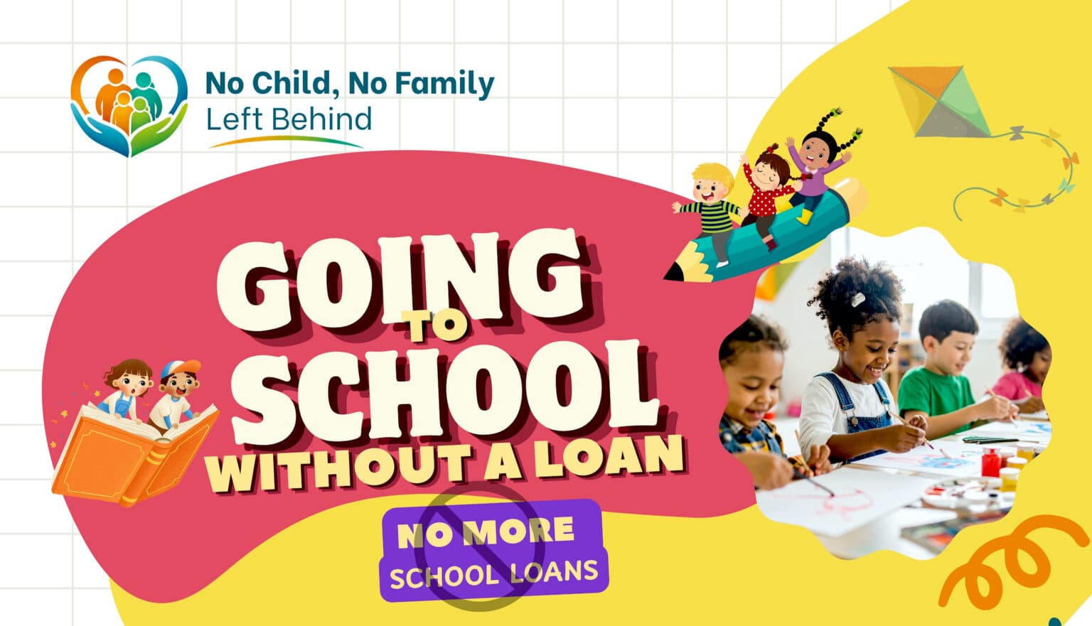 Going to School Without a Loan - No Child No Family Left Behind